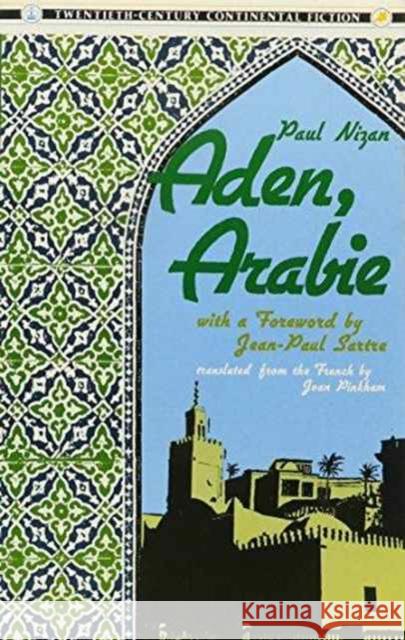 Aden, Arabie Paul Nizen Paul Nizan Joan Pinkham 9780231063579 Columbia University Press