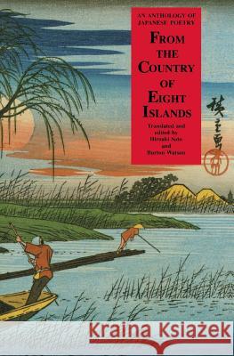 From the Country of Eight Islands: An Anthology of Japanese Poetry Watson Sato Hiroaki Sato Burton Watson 9780231063951 Columbia University Press