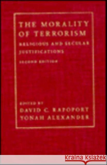 The Morality of Terrorism: Religious and Secular Justifications Rapoport, David 9780231067522 Columbia University Press