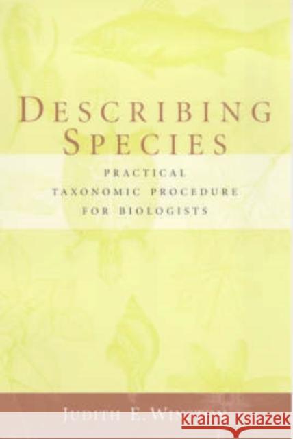 Describing Species: Practical Taxonomic Procedure for Biologists Winston, Judith 9780231068253 Columbia University Press