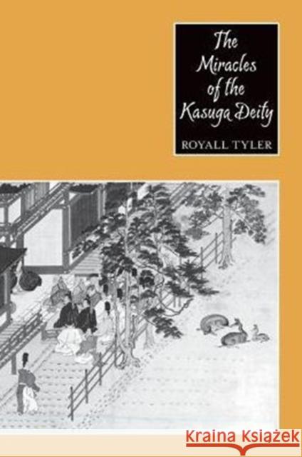 Miracles of the Kasuga Deity Royall Tyler 9780231069595 Columbia University Press