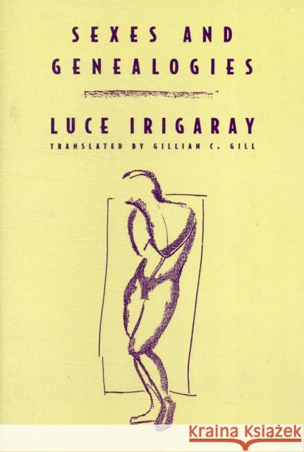 Sexes and Genealogies Irigaray, Luce 9780231070331