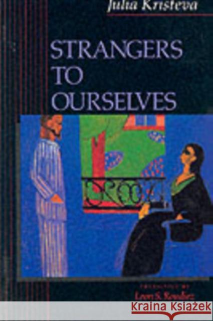 Strangers to Ourselves Julia Kristeva 9780231071574 0