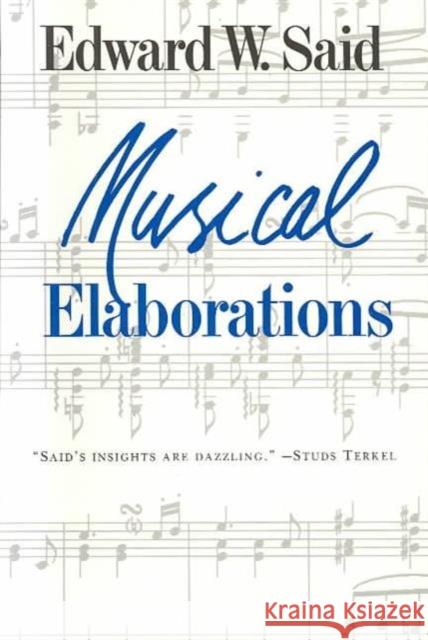Musical Elaborations Edward W. Said 9780231073196 Columbia University Press