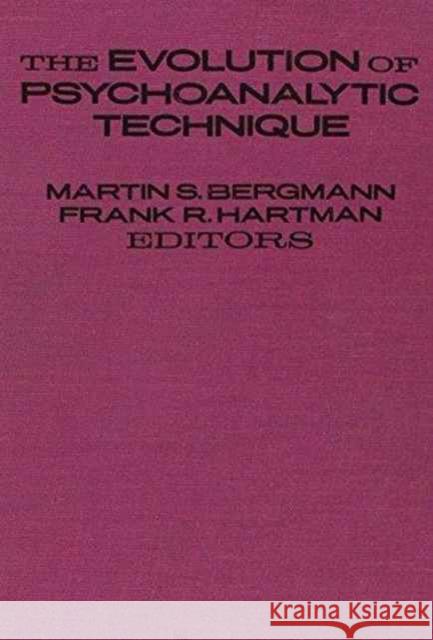 The Evolution of Psychoanalytic Technique  9780231074209 Columbia University Press