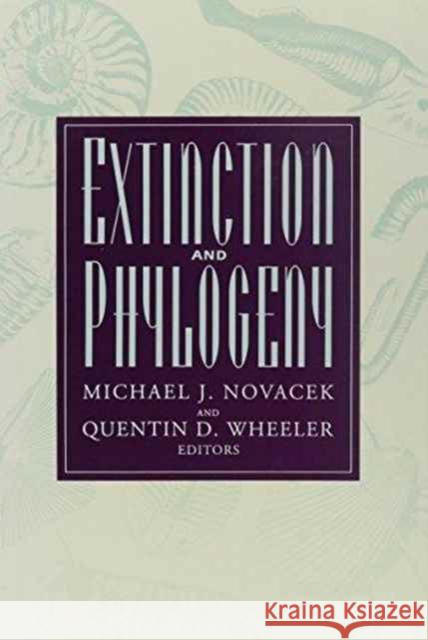 Extinction and Phylogeny  9780231074384 Columbia University Press