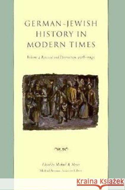 German-Jewish History in Modern Times: Integration and Dispute, 1871-1918 Meyer, Michael 9780231074780