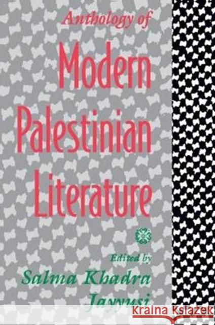 Anthology of Modern Palestinian Literature Salma Khadra Jayyusi Salma Khadra Jayyusi 9780231075091 Columbia University Press
