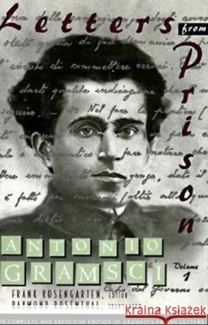 Letters from Prison Antonio Gramsci 9780231075527 Columbia University Press
