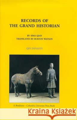Records of the Grand Historian: Qin Dynasty Ch'ien Ssu-Ma Sima Qian Qian Sim 9780231081689 Columbia University Press