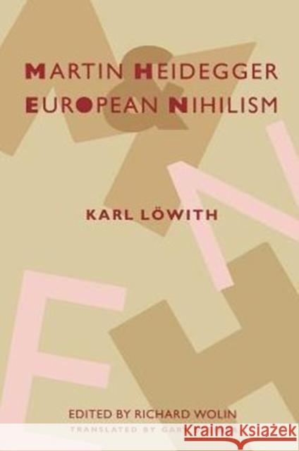 Martin Heidegger and European Nihilism Karl Lowith Karl Lvwith Richard Wolin 9780231084079 Columbia University Press