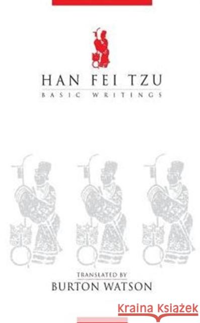 Han Fei Tzu: Basic Writings Watson, Burton 9780231086097 Columbia University Press