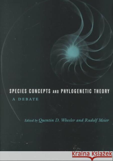 Species Concepts and Phylogenetic Theory: A Debate Wheeler, Quentin 9780231101431 Columbia University Press