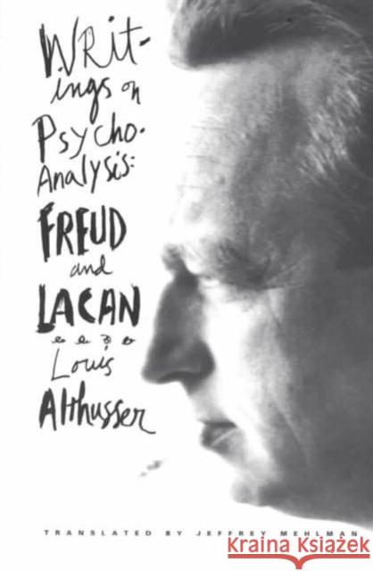 Writings on Psychoanalysis: Freud and Lacan Althusser, Louis 9780231101691 Columbia University Press