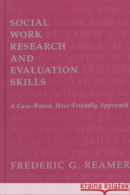 Social Work Research and Evaluation Frederic G. Reamer 9780231102223 Columbia University Press