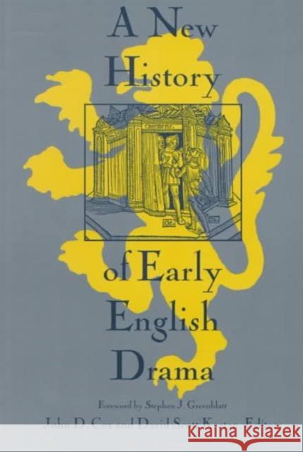 A New History of Early English Drama John Cox David Kaston David Scott Kastan 9780231102438 Columbia University Press