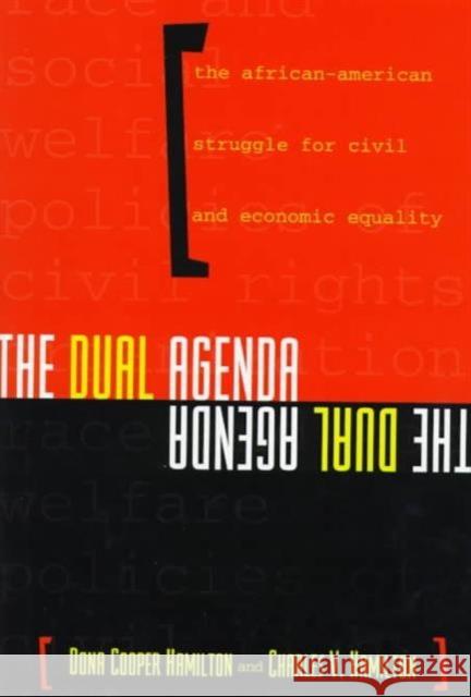 The Dual Agenda: Race and Social Welfare Policies of Civil Rights Organizations Hamilton, Dona Cooper 9780231103640 Columbia University Press