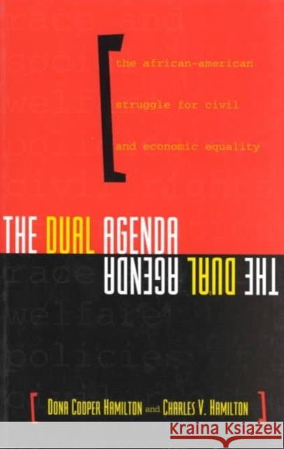 The Dual Agenda: Race and Social Welfare Policies of Civil Rights Organizations Hamilton, Dona Cooper 9780231103657 Columbia University Press