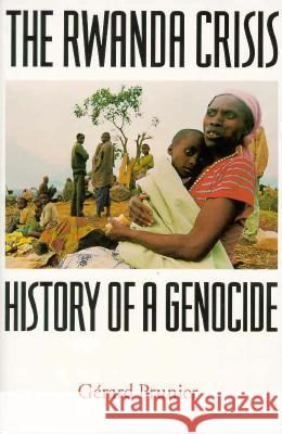 The Rwanda Crisis: History of a Genocide Gerard Prunier 9780231104098 0