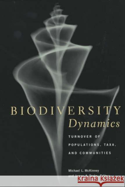 Biodiversity Dynamics: Turnover of Populations, Taxa, and Communities McKinney, Michael 9780231104159