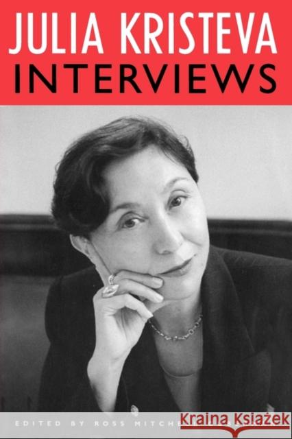 Julia Kristeva Interviews Ross Guberman Ediby R. Guberman Julia Kristeva 9780231104876 Columbia University Press