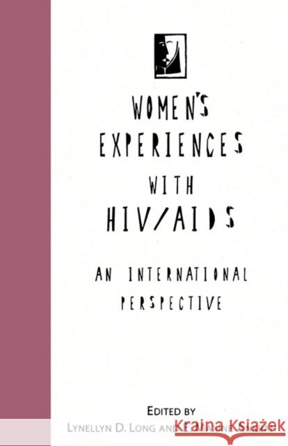 Women's Experiences with Hiv/AIDS: An International Perspective Long, Lynellyn D. 9780231106047 