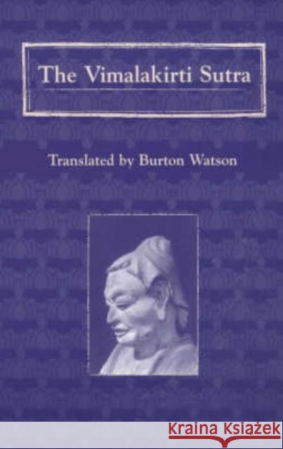 The Vimalakirti Sutra Burton Watson 9780231106573 Columbia University Press
