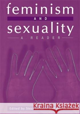 Feminism and Sexuality: A Reader Sue Scott Stevi Jackson 9780231107082