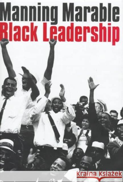 Black Leadership Manning Marable 9780231107464 Columbia University Press