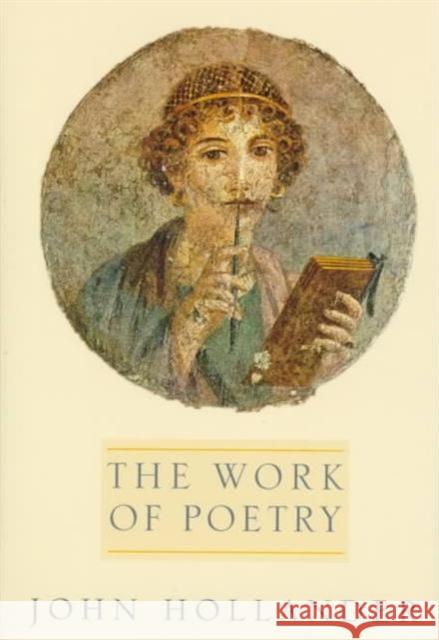 The Work of Poetry John Hollander 9780231108966 Columbia University Press
