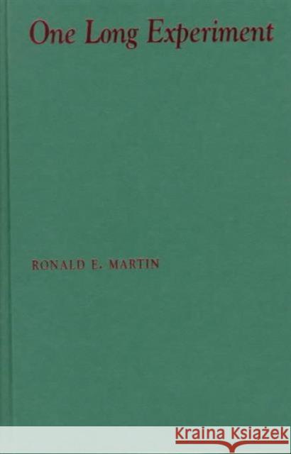 One Long Experiment: Scale and Process in Human History Martin, Ronald 9780231109048