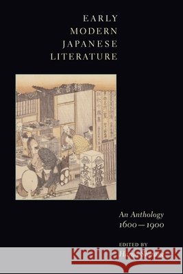 Early Modern Japanese Literature: An Anthology, 1600-1900 Shirane, Haruo 9780231109901 Columbia University Press