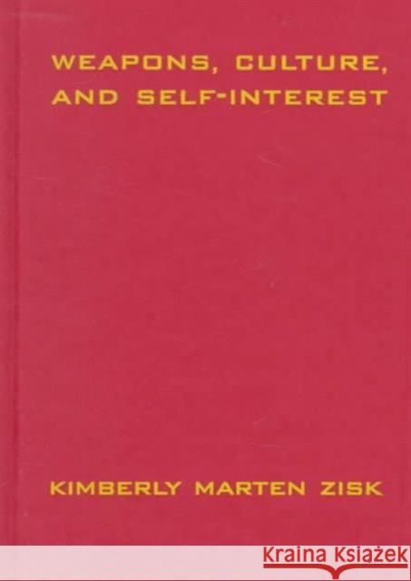 Weapons, Culture, and Self-Interest: Soviet Defense Managers in the New Russia Zisk, Kimberly 9780231110785 Columbia University Press