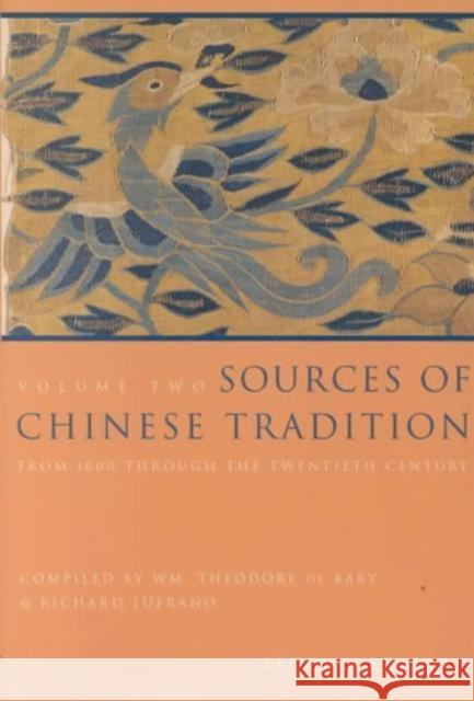 Sources of Chinese Tradition : From 1600 Through the Twentieth Century Richard John Lufrano William Theodore D 9780231112710 Columbia University Press