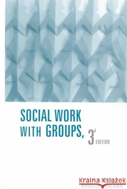 Social Work with Groups Helen Northen Roselle Kurland 9780231116329 Columbia University Press