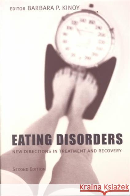 Eating Disorders: New Directions in Treatment and Recovery Kinoy, Barbara P. 9780231118538 Columbia University Press