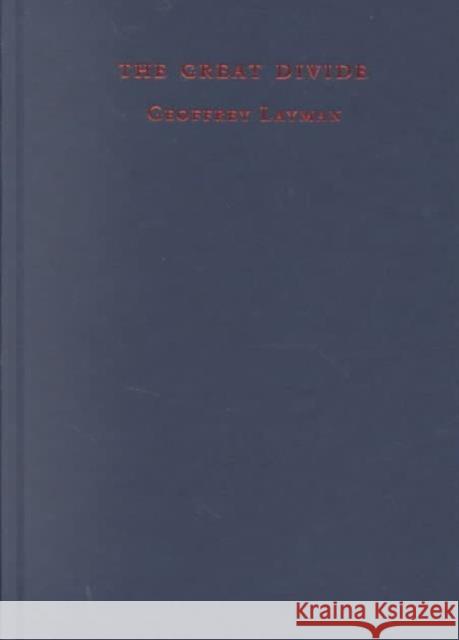 The Great Divide: Religious and Cultural Conflict in American Party Politics Layman, Geoffrey 9780231120586 Columbia University Press