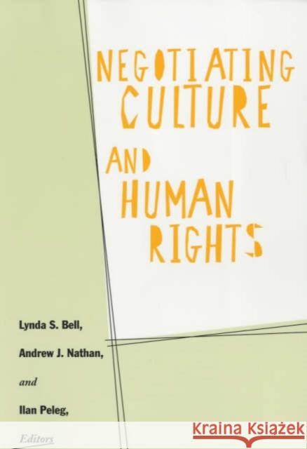 Negotiating Culture and Human Rights Lynda S. Bell Andrew I. Nathan Ilan Peleg 9780231120814