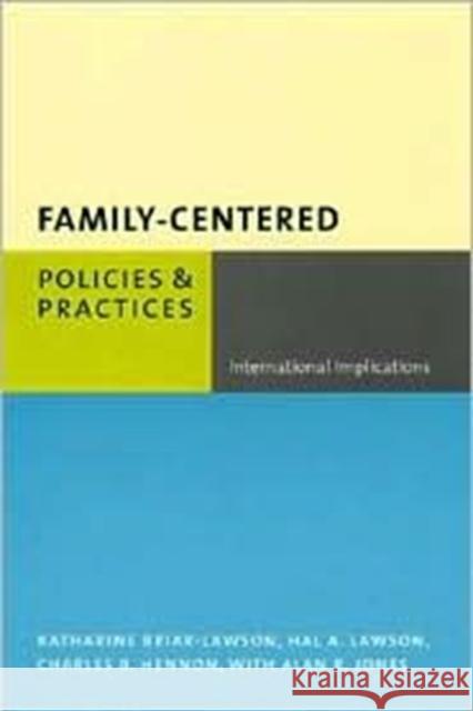 Family-Centered Policies and Practices: International Implications Briar-Lawson, Katharine 9780231121064 Columbia University Press