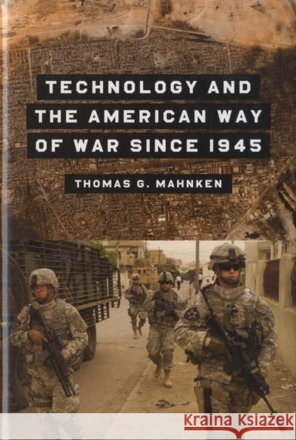 Technology and the American Way of War Mahnken, Thomas 9780231123365