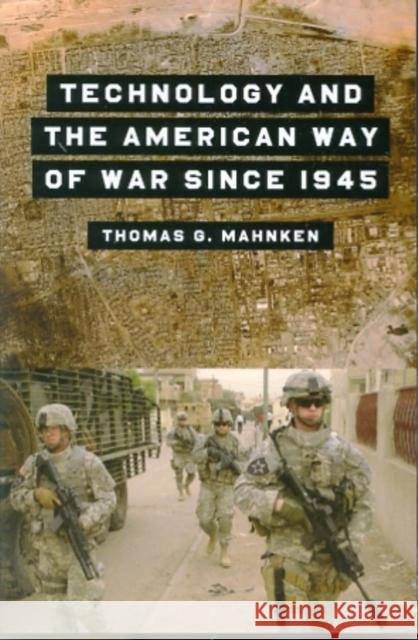 Technology and the American Way of War Mahnken, Thomas 9780231123372 0