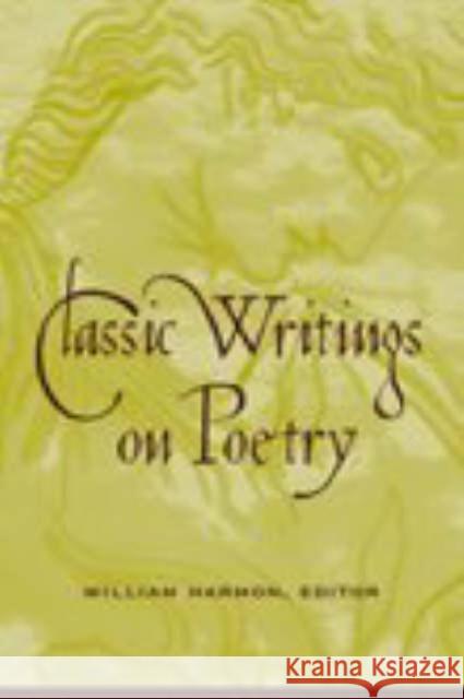 Classic Writings on Poetry William Harmon 9780231123709 Columbia University Press