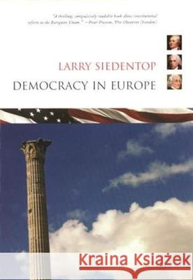 Democracy in Europe Larry Siedentop 9780231123778 Columbia University Press
