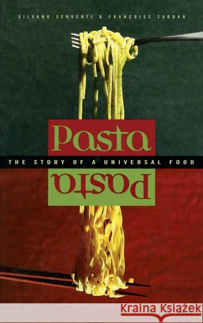 Pasta : The Story of a Universal Food Silvano Serventi Francoise Sabban Antony Shugaar 9780231124423 