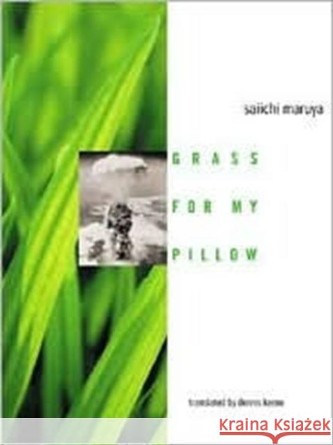 Grass for My Pillow Saiichi Maruya Dennis Keene 9780231126588 Columbia University Press