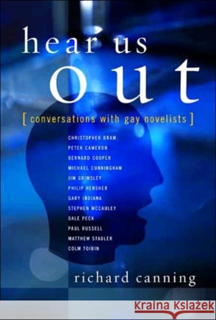 Hear Us Out : Conversations with Gay Novelists Richard Canning 9780231128667 