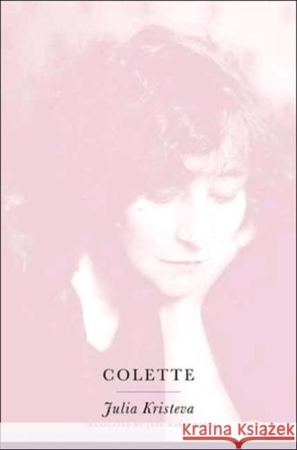 Colette Julia Kristeva Jane Marie Todd 9780231128964 Columbia University Press