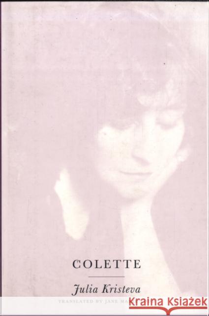 Colette Julia Kristeva Jane Marie Todd 9780231128971 Columbia University Press
