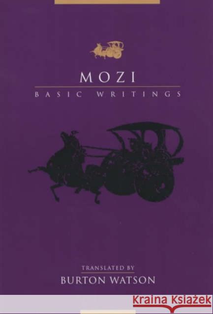 Mozi: Basic Writings Watson, Burton 9780231130011 Columbia University Press