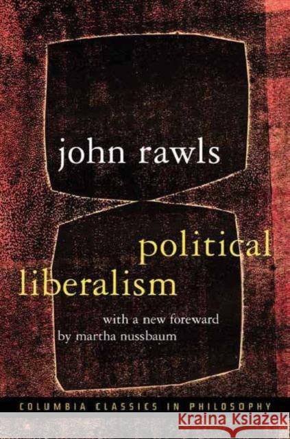 Political Liberalism John Rawls Martha Nussbaum 9780231130882 Columbia University Press